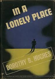 In a Lonely Place by Dorothy B Hughes