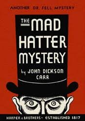 The Mad Hatter Mystery by John Dickson Carr 1933