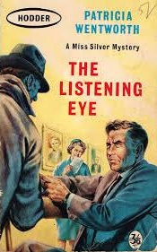 The Listening Eye by Patricia Wentworth