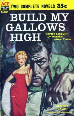 Build My Gallows High by Geoffrey Homes