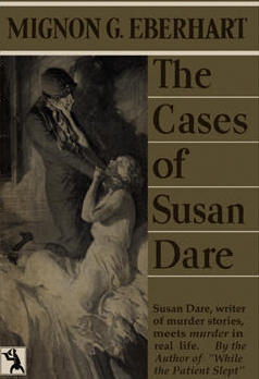 The Cases of Susan Dare by Mignon G Eberhart
