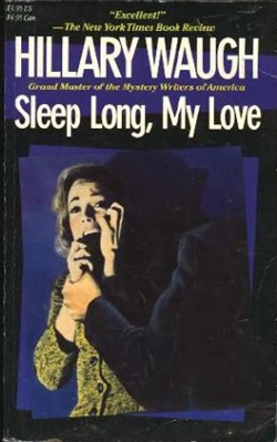 Sleep Long My Love by Hillary Waugh